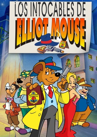 Los intocables de Elliot Mouse