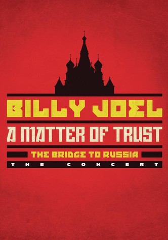 Billy Joel: A Matter of Trust - The Bridge To Russia the Concert