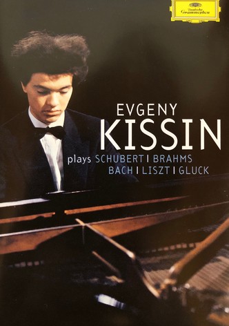 Evgeny Kissin - Kissin Plays Schubert, Brahms, Bach, Liszt, Gluck