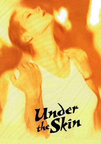Under the skin - Unter die Haut