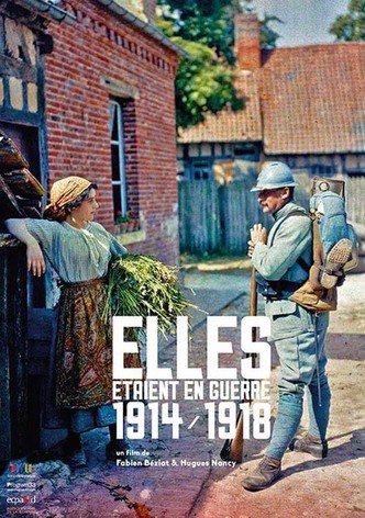 Elles étaient en guerre (1914 - 1918)