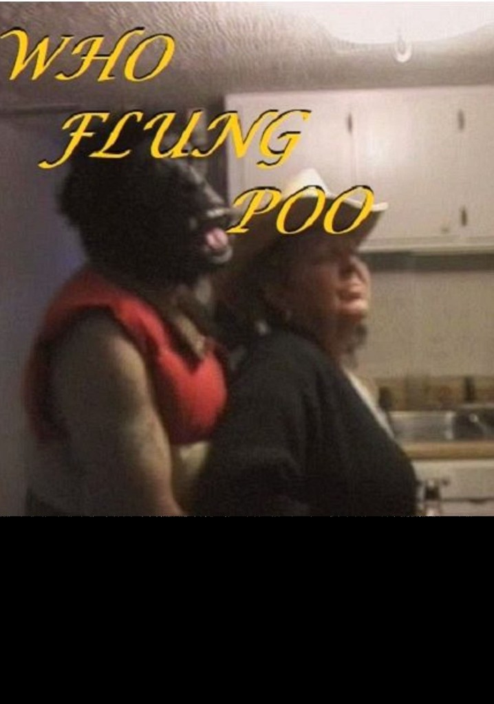 Who Flung Poo