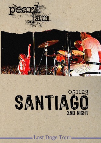 Pearl Jam: Santiago 2005 - Night 2