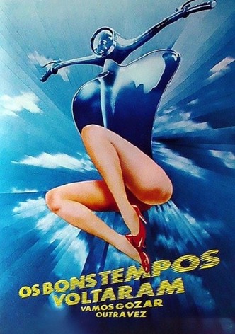 Os Bons Tempos Voltaram: Vamos Gozar Outra Vez