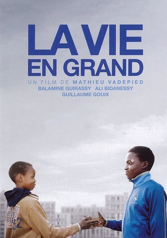 La vie en grand