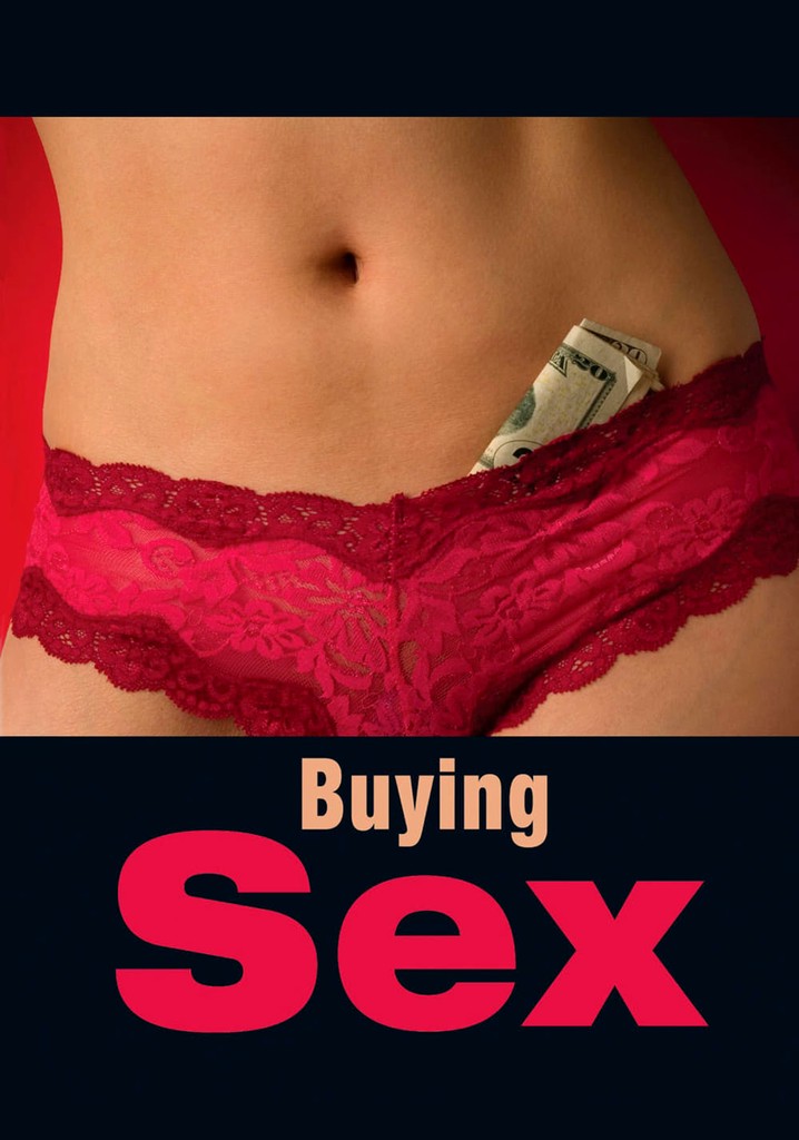 Buying Sex streaming: where to watch movie online?