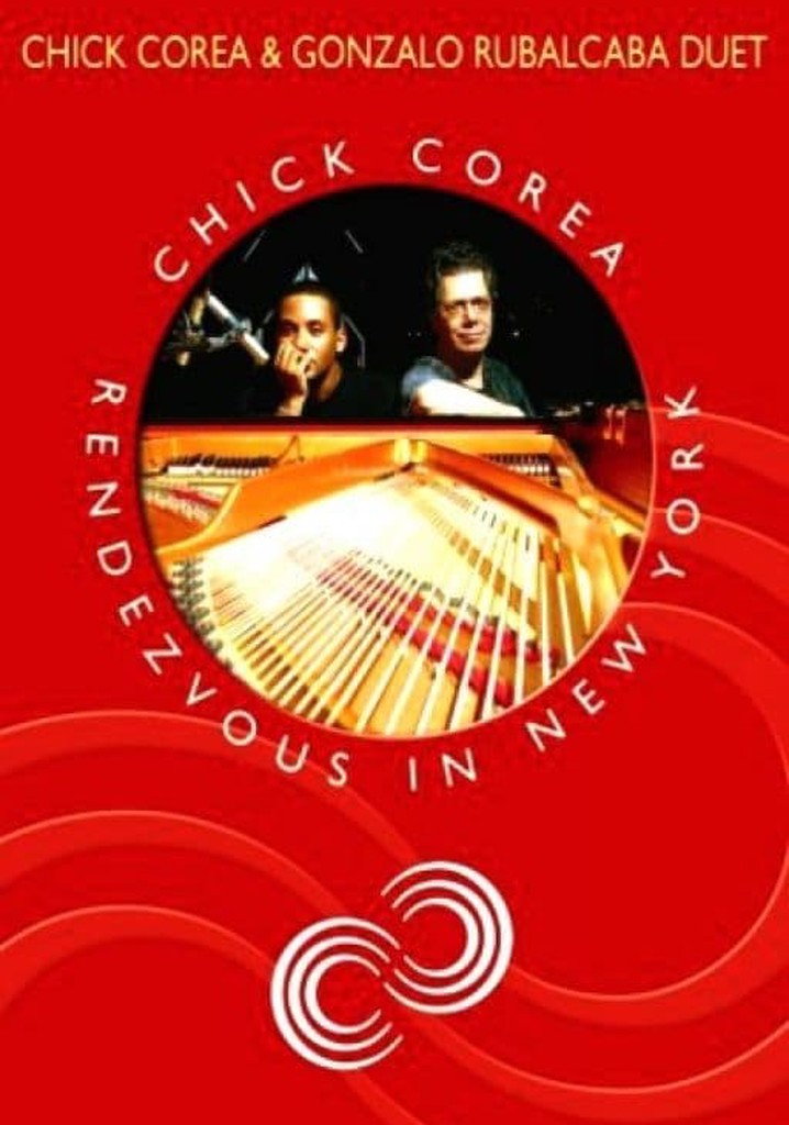 Chick Corea Rendezvous in New York - Chick Corea & Gonzalo Rubalcaba