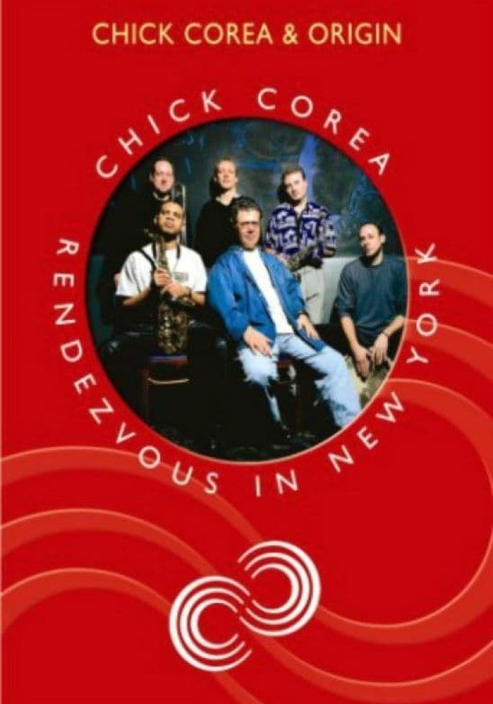Chick Corea Rendezvous in New York - Chick Corea & Origin