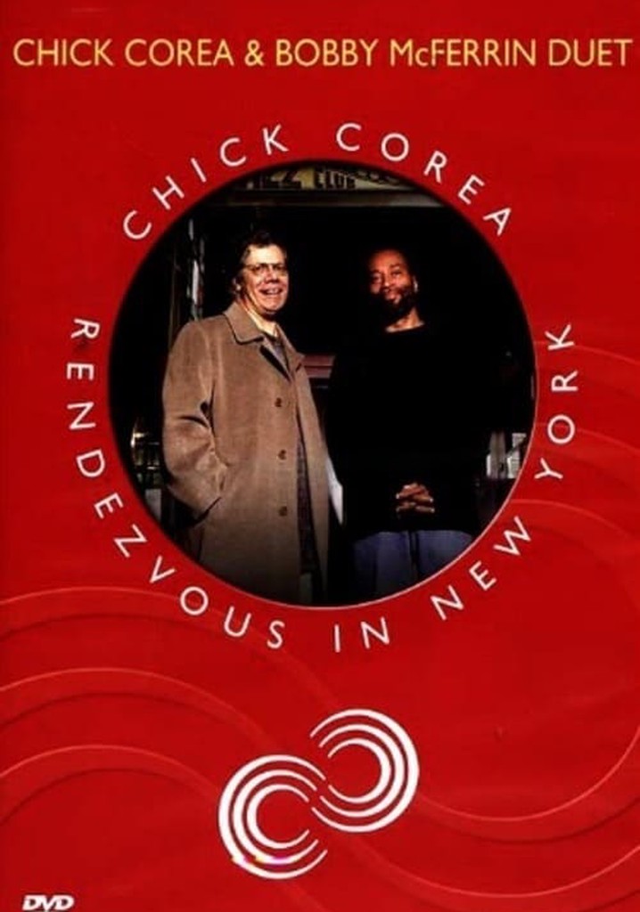 Chick Corea Rendezvous in New York - Chick Corea & Bobby McFerrin Duet