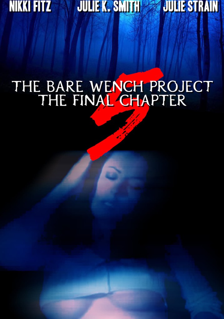 The Bare Wench Project 5: The Final Chapter