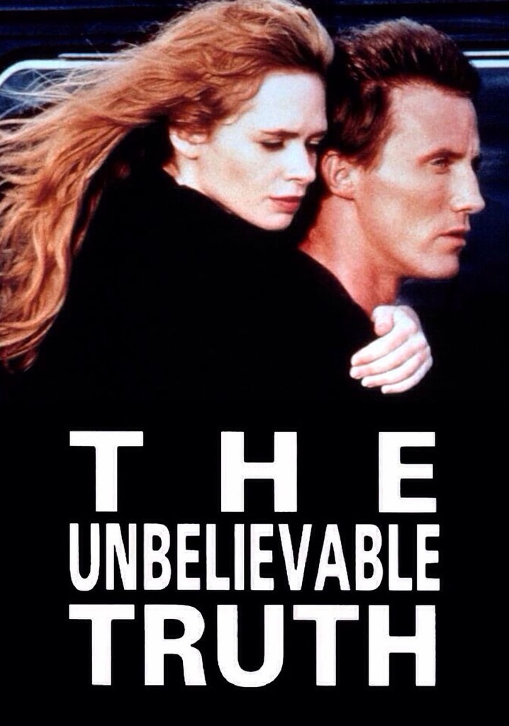 The Unbelievable Truth streaming where to watch online?(00)