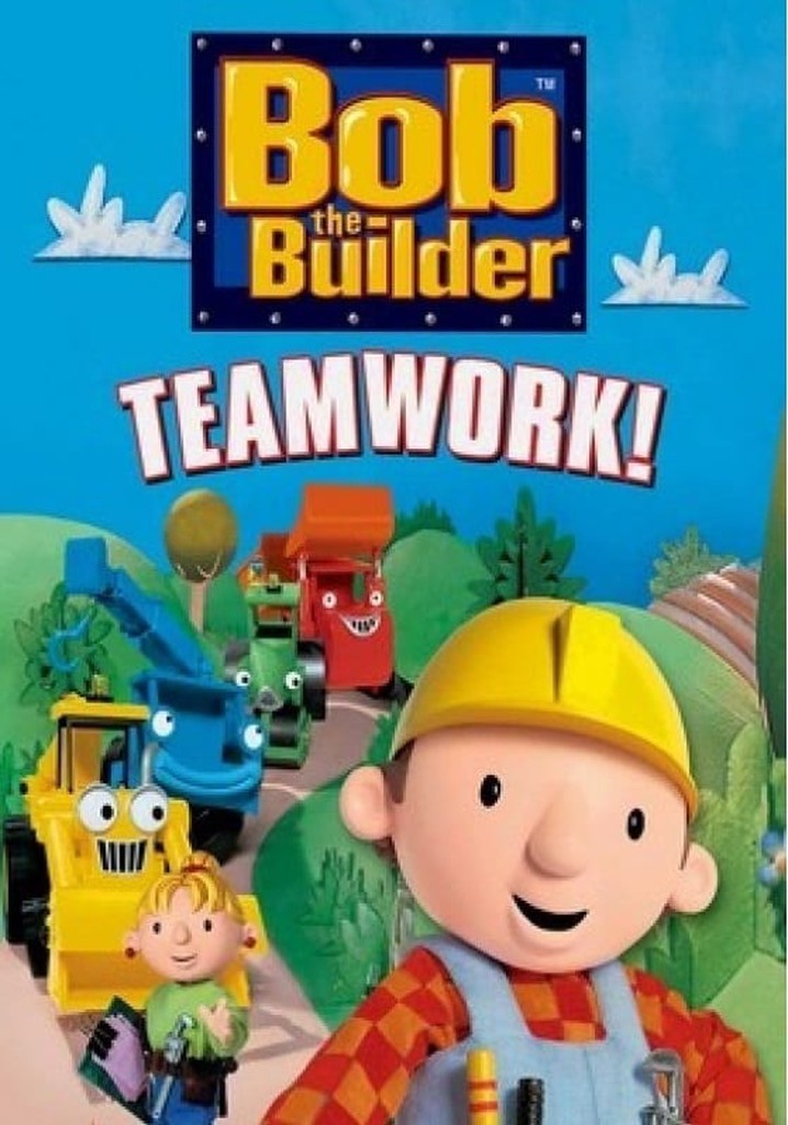 Bob The Builder: Teamwork! Streaming: Watch Online