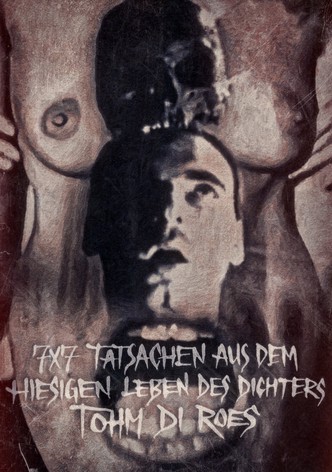 7 x 7 Tatsachen aus dem hiesigen Leben des Dichters Tohm di Roes