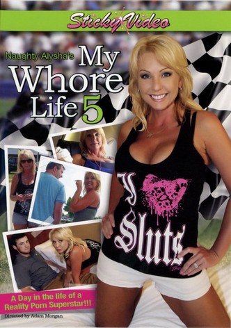 Naughty Alysha's My Whore Life 5