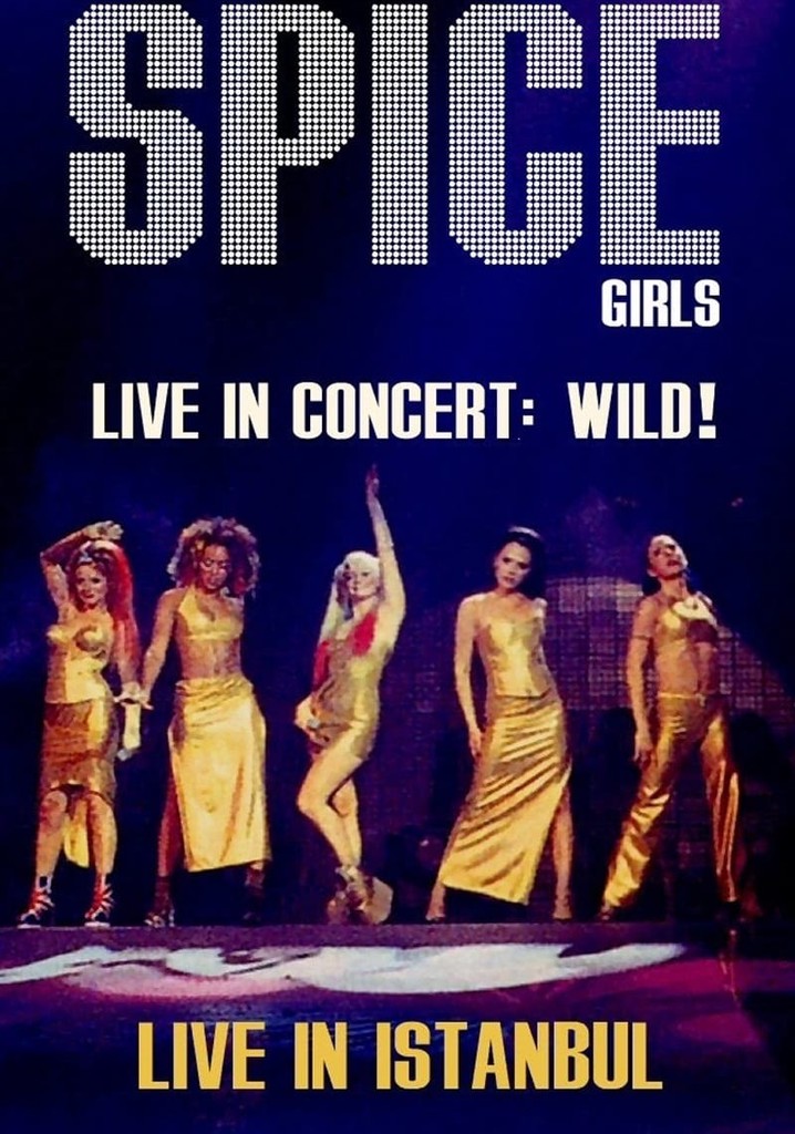 Spice Girls: Live In Concert - Wild!