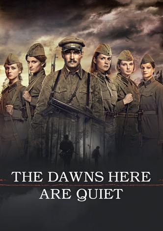 The Dawns Here Are Quiet