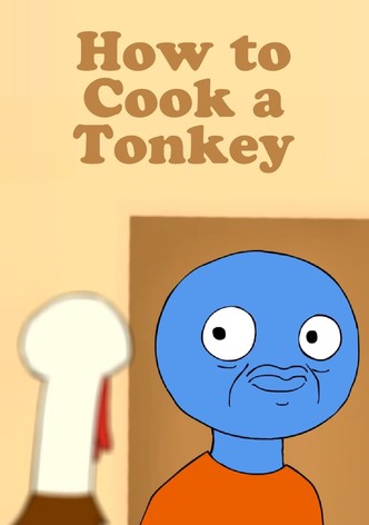 How to Cook a Tonkey