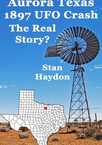 Aurora: The UFO Crash of 1897