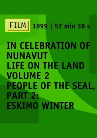 People of the Seal, Part 2: Eskimo Winter