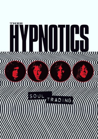 Thee Hypnotics - Soul Trading