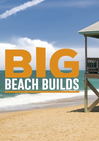 Big Beach Builds