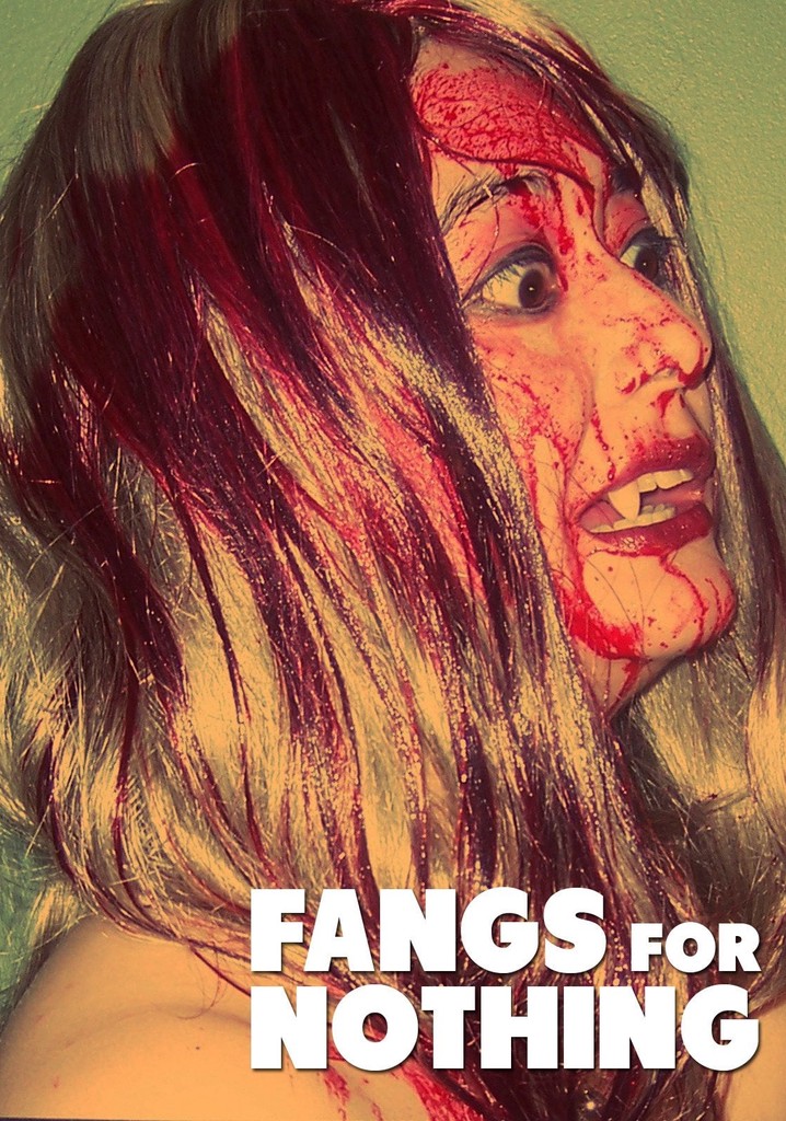 Fangs For Nothing