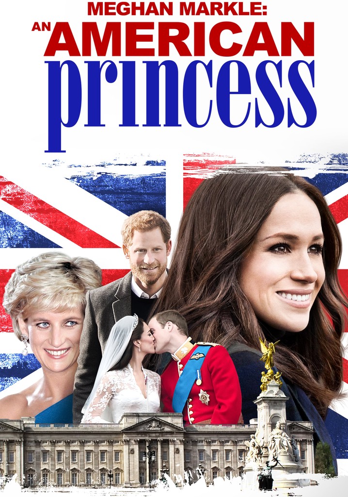 Meghan Markle: An American Princess