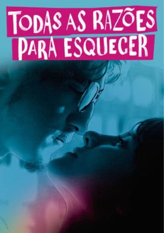 Todas As Razões Para Esquecer