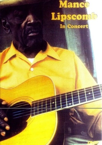 Mance Lipscomb  In Concert