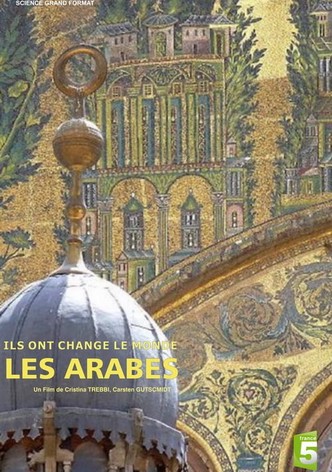 Ils ont changé le monde - Les Arabes