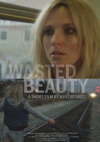 Wasted Beauty