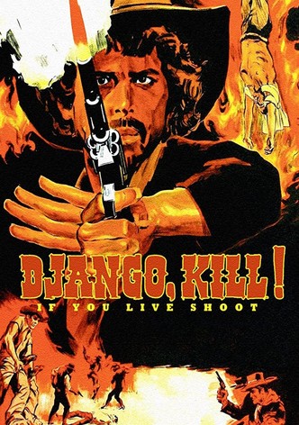 Django Kill... If You Live, Shoot!
