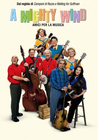 A Mighty Wind - Amici per la musica