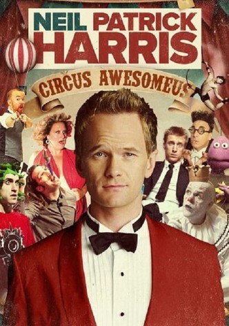 Neil Patrick Harris’ - Circus Awesomeus