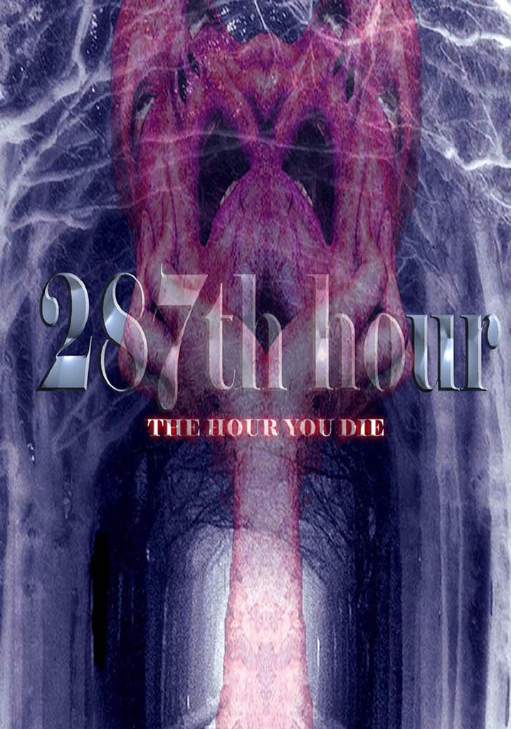 287th Hour movie where to watch streaming online