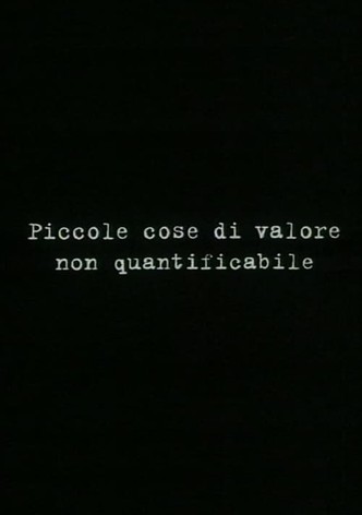 Small things of unquantifiable value