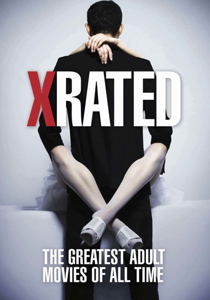 XRated The Greatest Adult Movies of All Time streaming
