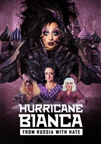 Hurricane Bianca: From Russia with Hate