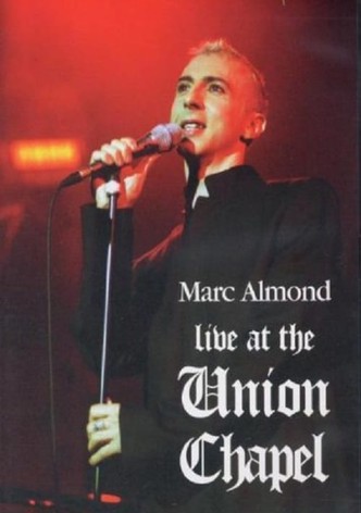 Marc Almond: Live at the Union Chapel