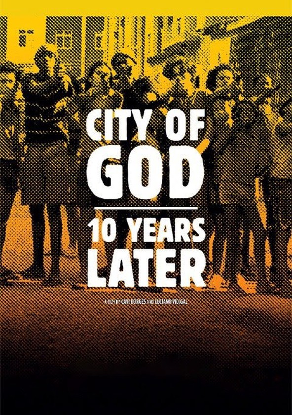 City of God – 10 Years Later - stream online