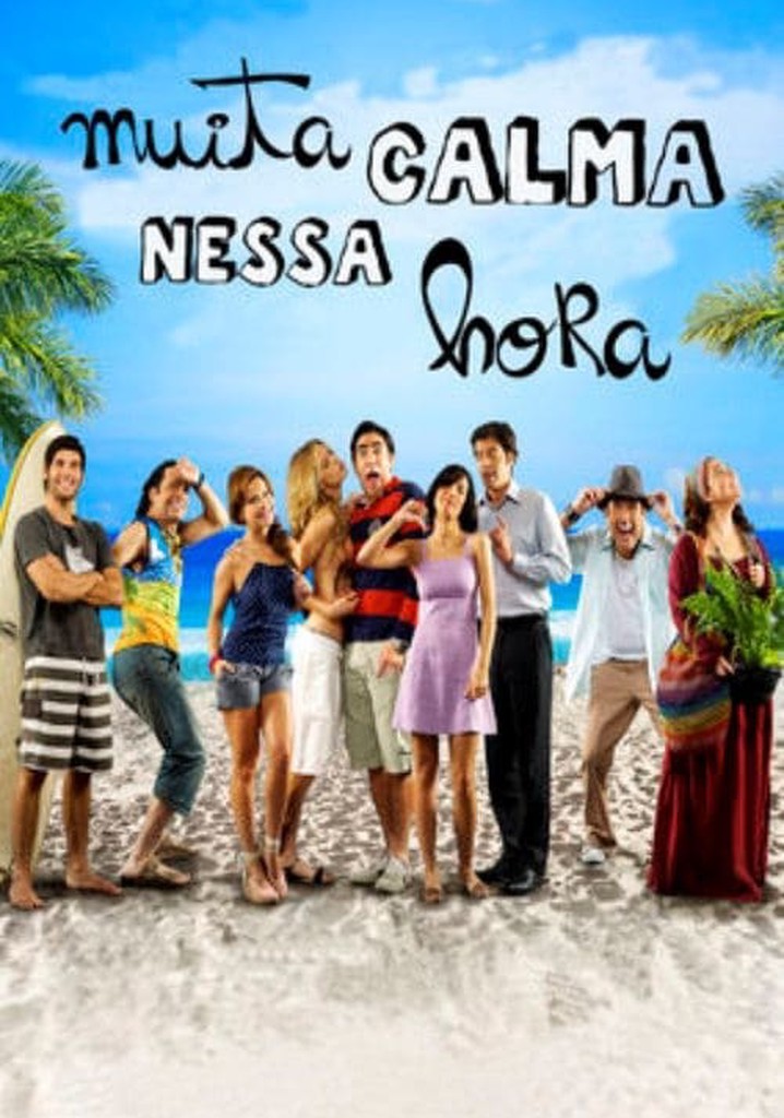 Muita Calma Nessa Hora Filme Veja Onde Assistir