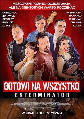 Gotowi na wszystko. Exterminator