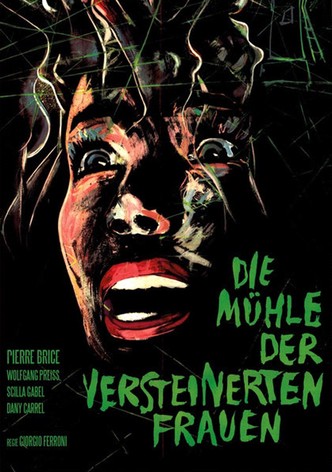 Die Mühle der versteinerten Frauen