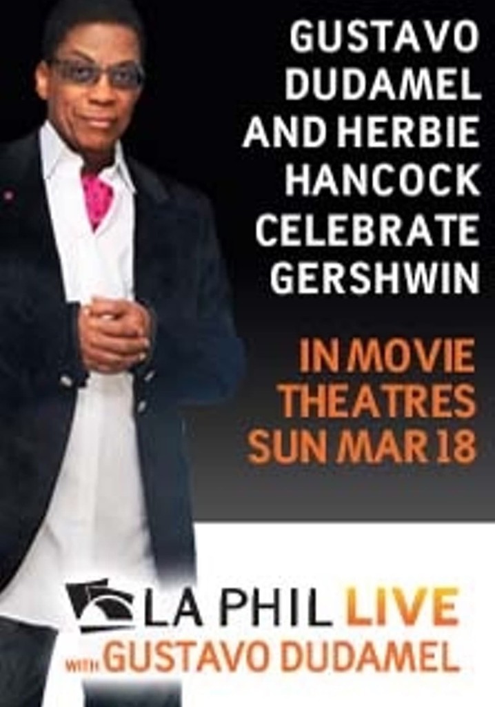 Gustavo Dudamel and Herbie Hancock Celebrate Gershwin