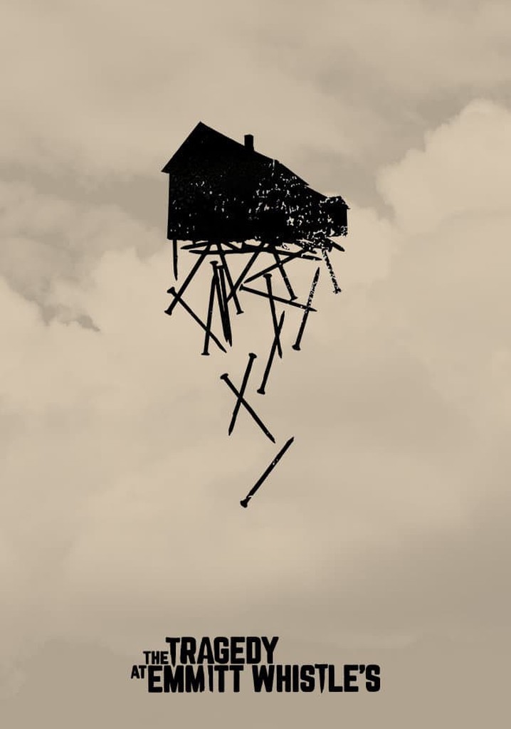 The Tragedy at Emmitt Whistle's