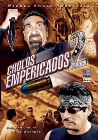 Cholos empericados II