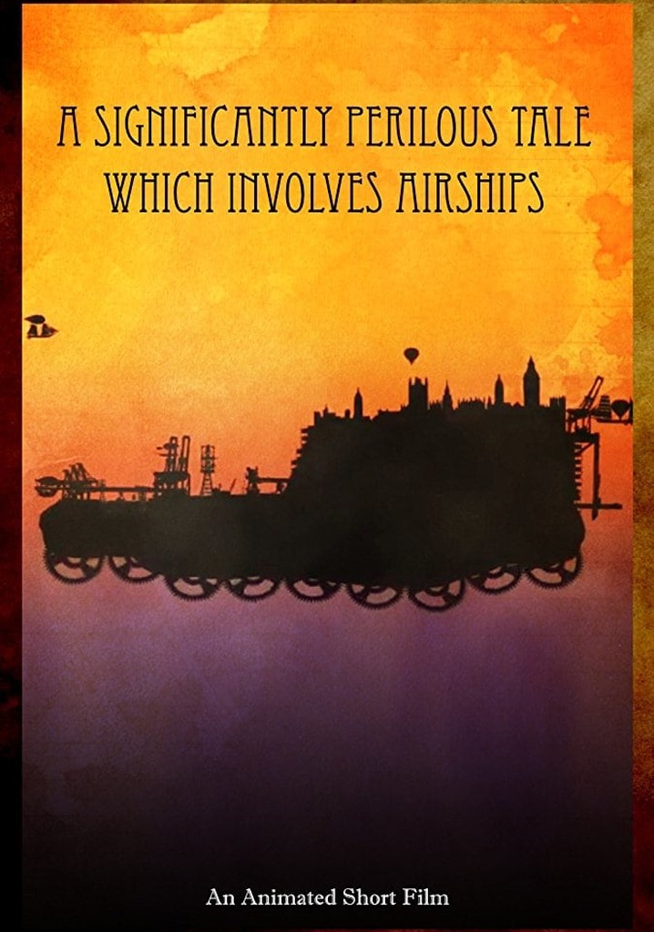 A Significantly Perilous Tale Which Involves Airships