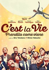C'est la vie - Prendila come viene