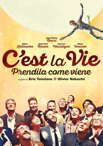 C'est la vie - Prendila come viene