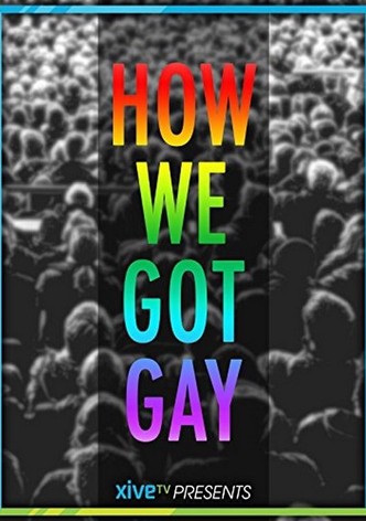 How We Got Gay